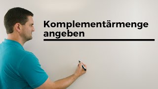 Komplementärmenge angeben Mengen Mengenlehre Mathetutorial  Mathe by Daniel Jung [upl. by Otrebile]