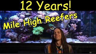 12 Years of Mile High Reefers Speaking From the Heart [upl. by Jake]