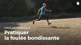 Pratiquer la marche nordique en foulées bondissantes  Marche Nordique [upl. by Adnalro]