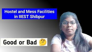 IIEST Shibpur Hostel and Mess Facility  Campus Life of IIEST Shibpur [upl. by Eniffit]