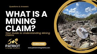 What is a Mining Claim  An Introductory Guide to Mining Claims [upl. by Yedoc87]