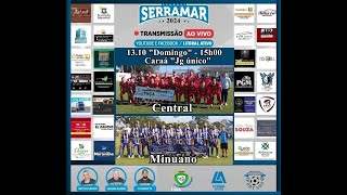 TAÇA SERRAMAR 2024  Central x Minuano  131024 [upl. by Ynaffad]