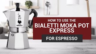 How to Use the Bialetti Moka Pot Express for Espresso [upl. by Adav]