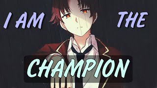 Classroom of the Elite「AMV」 Champion [upl. by Ettevol]