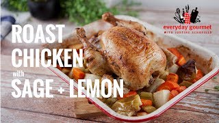 Tobbie Puttocks Roast Chicken with Sage and Lemon  Everyday Gourmet S7 E3 [upl. by Anastasio684]