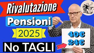 PENSIONI 👉ANTEPRIMA AUMENTI 2025❗️ SI TORNA al VECCHIO METODO SENZA TAGLI❓ Ecco alcuni esempi [upl. by Steffin993]