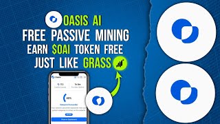 OASIS AI Free Passive Mining  Earn OAI Tokens Free  Just Like Grass node oasis [upl. by Lajes435]