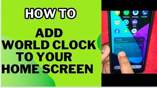 HOW TO ADD WORLD CLOCK TO YOUR HOME SCREEN IN ANY ANDROID II [upl. by Brigida]