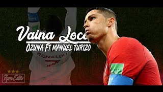 Cristiano Ronaldo 2018✔ Vaina Loca  Ozuna Ft Manuel Turizo  Portugal Vs Uruguay [upl. by Edithe540]