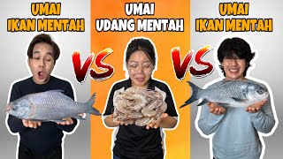 MAKAN UMAI UDANG MENTAH VS UMAI IKAN MENTAH [upl. by Yra]