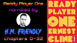 READY PLAYER ONE Audiobook Chapters 032  narrated by HM Friendly [upl. by Findlay693]