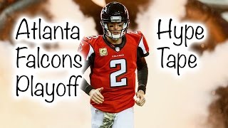 quotWe Readyquot  Atlanta Falcons 201617 Playoff Hype Tape  HD  Highlights [upl. by Sanjiv]