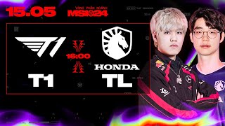 T1 vs TL  MSI 2024  VÒNG PHÂN NHÁNH  15052024 [upl. by Marj828]