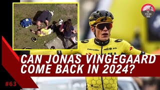 Will Jonas Vingegaard BE ABLE To Comeback in 2024  Podcast 63 Clip [upl. by Gore427]