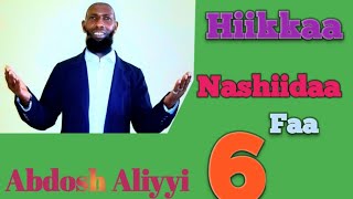 New Abdosh Aliyyi hiikkaa Nashiidaa 6 ffaa [upl. by Savinirs222]