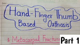 HandFinger Thumb Based OrthosisPart 1Upper limb orthosisOrthotics and Prosthetics Lectures [upl. by Schluter]