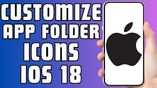 How to Customize Your App Folder Icons in iOS 18 [upl. by Devaj]