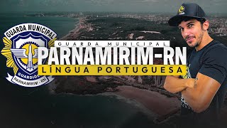 GUARDA MUNICIPAL PARNAMIRIMRN  EDITAL IMINENTE  LÍNGUA PORTUGUESA [upl. by Phemia609]