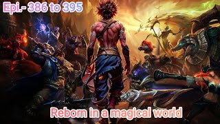 Reborn in a magical world episode 386 to 395 ll story  Charvik kaith [upl. by Aiak]