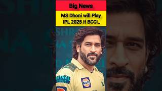 MS Dhoni will Play IPL 2025 if BCCI allows 5 players retention shorts msdhoni bcci ipl2025 [upl. by Adiari941]