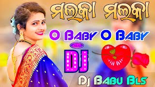 Malka Malka Odia Song Dj  Odia Romantic Dj Song Babusan Elina  Dj Babu Bls [upl. by Lolanthe379]