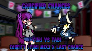 FNF Mashup  Crucify Yuri Mix x Last Chance  Yuri Vs Tabi [upl. by Constancy]