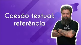 Coesão textual referência  Brasil Escola [upl. by Natanoj]