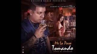 Junny El Inigualable  Me La Paso Tomando Prod By Zoprano Reggaeton 2016 [upl. by Reidid657]