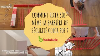 Comment fixer soimême la barrière de sécurité Color Pop   Badabulle [upl. by Aidualc]