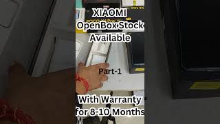 XIAOMI OpenBox Stock Available with 810 Months Warranty Part1Modcom Green Pvt Ltd modcomgreen [upl. by Hannavahs438]