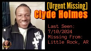 MISSING Clyde Holmes Little Rock AR [upl. by Dawkins]