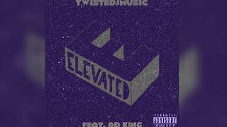 TwistedJMusic  Elevated Feat OD King [upl. by Feldt499]