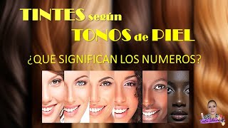 TINTES para cada TONO de PIEL y SIGNIFICADO de los NUMEROS de los TINTES tintesdecabello [upl. by Muldon]