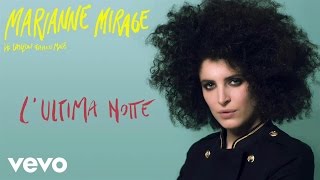 Marianne Mirage  Lultima notte audio [upl. by Fretwell]