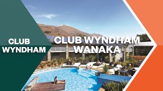 Resort Showcase Club Wyndham Wanaka [upl. by Hitt]