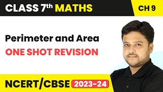 Perimeter and Area  One Shot Revision  Class 7 Mathematics Chapter 9  CBSE [upl. by Agler579]