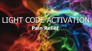 Light Code Activation Pain Relief Instant Healing Video [upl. by Ayian425]