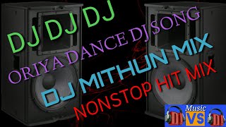 DJ MITHUN ORIYA DJ SONG ll ORIYA DANCE DHAMAKA DJ SONG MIX 2019 ll DJ MITHUN MIX ll NONSTOP ORIYA DJ [upl. by Thorstein]