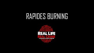 Rapides Burning [upl. by Annodahs874]