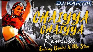 Mc Stan  Chaiya Chaiya Remix Ft Emiway Bantai X Divine  Dj Kartik [upl. by Clifton196]