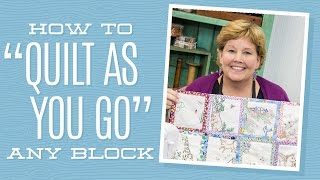 How to quotQuilt As You Goquot Any Block with Jenny Doan of Missouri Star Video Tutorial [upl. by Onibas]