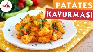 Kolay Patates Kavurması Tarifi  Soslu Patates  Nefis Yemek Tarifleri [upl. by Corella537]