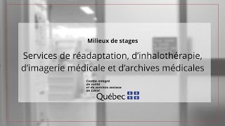 Réadaptationinhalothérapieimagerie médicalearchives médicales  Milieux de stage  CISSS de Laval [upl. by Gruver]