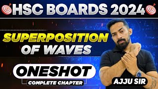 ONE SHOT SUPERPOSITION OF WAVES DETAILED EXPLANATION MH BOARD MHT CET AJJU SIR PHYSICS DUBEJEE [upl. by Aurilia]