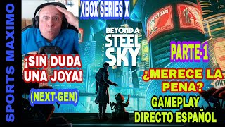 BEYOND A STEEL SKYPARTE1 XBOX SERIES X GAMEPLAY DIRECTO ESPAÑOL¿MERECE LA PENA [upl. by Asirret]