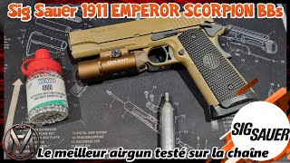 Sig Sauer 1911 Emperor Scorpion Meilleur Pistolet airgun testé sur la Chaîne [upl. by Sabir939]