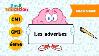 Les adverbes  CM1 CM2 et 6ème  Leçon Exercices Evaluations [upl. by Anderegg]