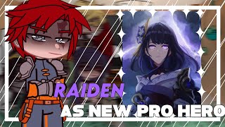 Pro Heroes react to Raiden Shogun as new pro Hero  gacha club  Bnha x Genshin  11 🇧🇷🇺🇸 [upl. by Anamuj]