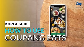 Learn How To Use Coupang Eats and Order Baskin Robins in Seoul Korea [upl. by Schoening]