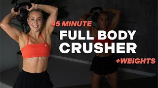 45 MIN FULL BODY CRUSHER  Strength and Conditioning  Kettlebell Workout  With Weights [upl. by Tubb]